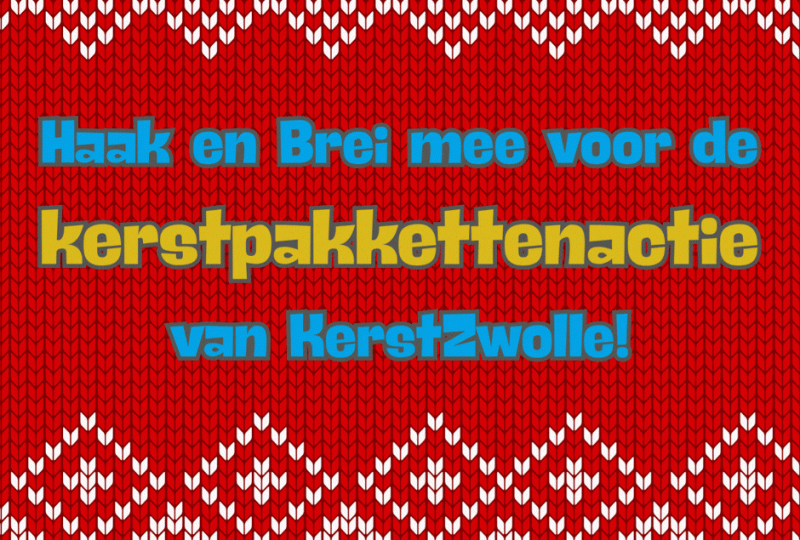 Haak en brei mee voor de kerstpakkettenactie